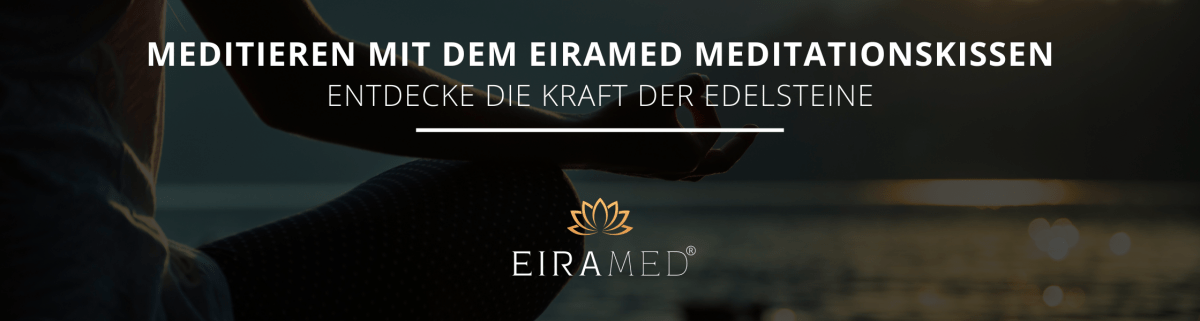 Entdecke die Kraft der Edelsteine: Meditieren mit dem EIRAMED® Meditationskissen - EIRAMED