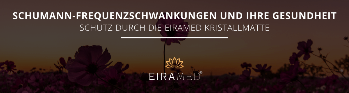 Auswirkungen von Schumann-Frequenzschwankungen auf die Gesundheit: Schutz durch die EIRAMED Kristallmatte - EIRAMED