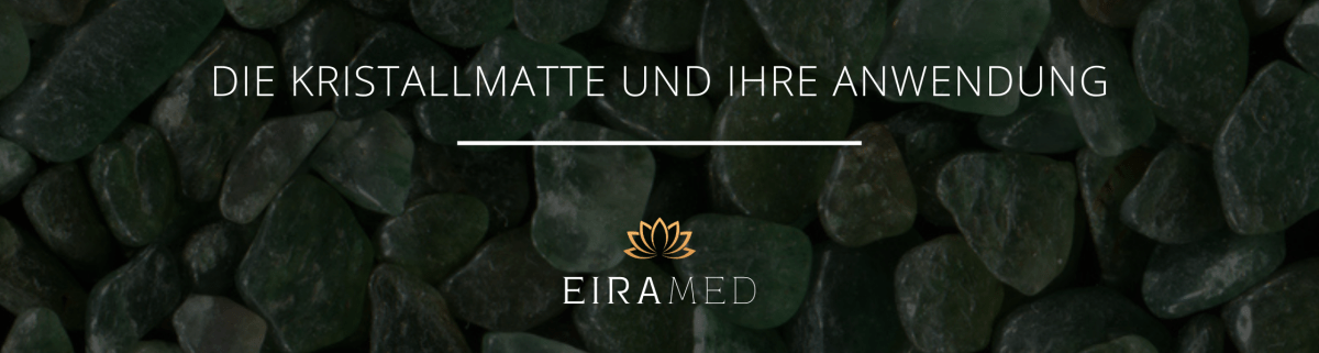 Die Kristallmatte und ihre Anwendung - EIRAMED