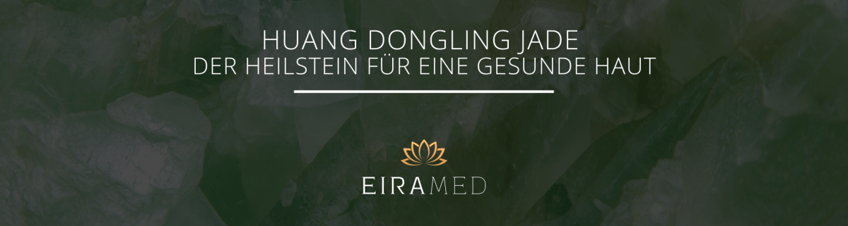 Huang Dongling Jade - Der Heilstein für eine gesunde Haut - EIRAMED