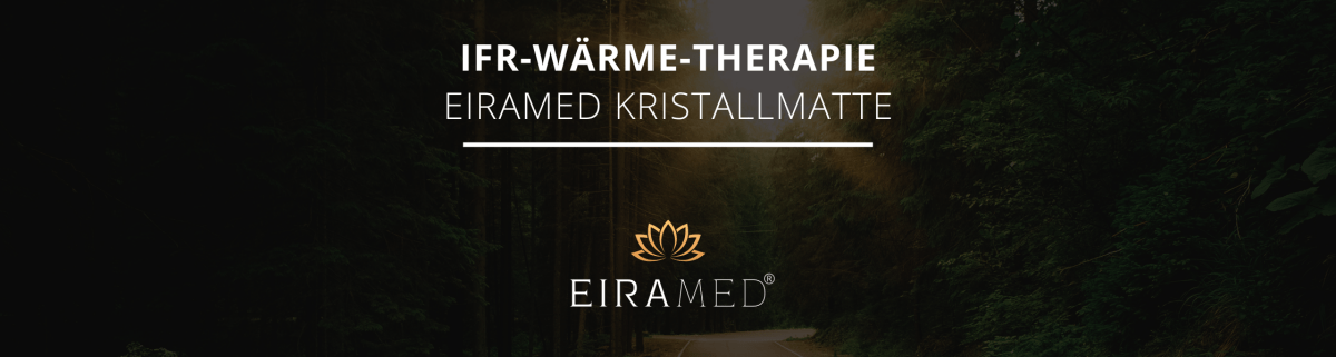 Infrarot-Wärme-Therapie mit der EIRAMED® Kristallmatte - EIRAMED