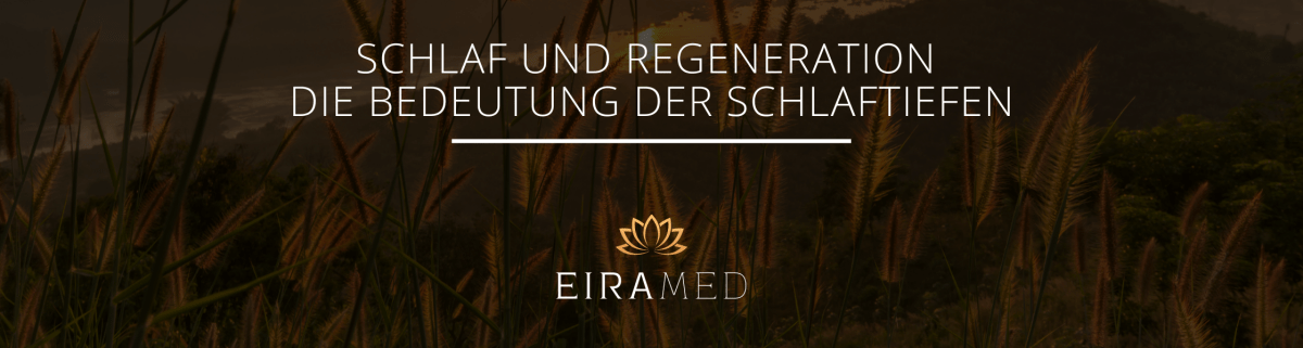 Schlaf und Regeneration - Die Bedeutung der Schlaftiefen - EIRAMED