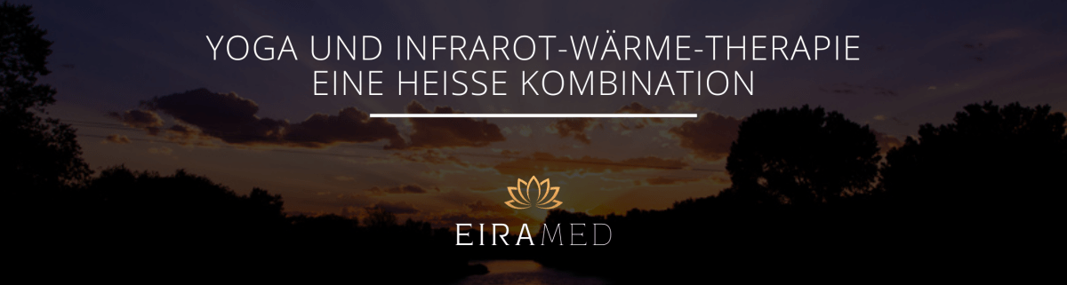 Yoga und Infrarot-Therapie | Eine heiße Kombination - EIRAMED